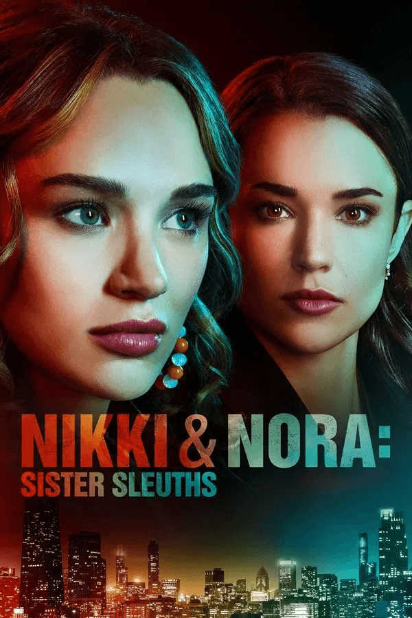 ดูหนังออนไลน์ฟรีเรื่อง Nikki & Nora: Sister Sleuths (2022) นิกกี้กับนอร่า สองพี่น้องนักสืบ ดูหนังออนไลน์ HD พากย์ไทย HD