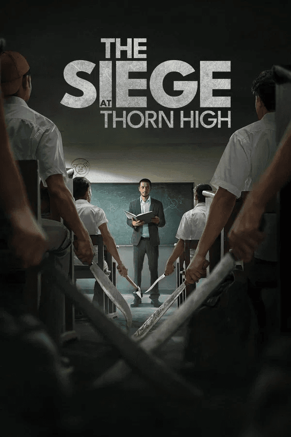 ดูหนังออนไลน์ฟรีเรื่อง The Siege at Thorn High (2025) ปิดโรงเรียนล่าโหดครู ดูหนังออนไลน์ HD พากย์ไทย HD