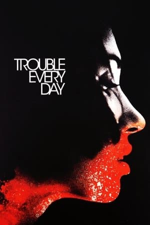 ดูหนังออนไลน์ฟรีเรื่อง Trouble Every Day (2001) ดูหนังออนไลน์ HD พากย์ไทย HD