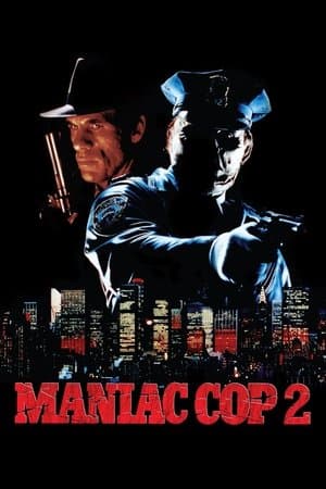 ดูหนังออนไลน์ฟรีเรื่อง Maniac Cop 2 (1990) ตำรวจครึ่งคน 2 ดูหนังออนไลน์ HD พากย์ไทย HD