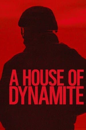 ดู A House of Dynamite (2025) ยุทธศาสตร์ อำนาจ ล้างโลก HD หนังระทึกขวัญ (Thriller)