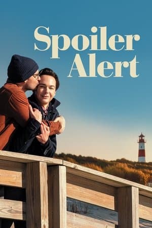 ดูหนังปี 2022 Spoiler Alert (2022) สปอยเลอร์ อะเลิร์ท HD
