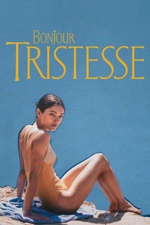 ดูหนังออนไลน์ฟรีเรื่อง Bonjour Tristesse (2025) สวัสดีความเศร้า ดูหนังออนไลน์ HD พากย์ไทย HD