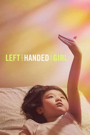 ดูหนังออนไลน์ฟรีเรื่อง Left-Handed Girl (2025) เด็กมือซ้าย ดูหนังออนไลน์ HD พากย์ไทย HD