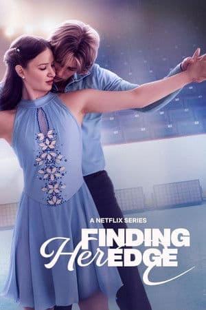 ดูหนังออนไลน์ฟรีเรื่อง Finding Her Edge ไฟรัก ประกายฝัน หัวใจน้ำแข็ง (2026) ดูหนังออนไลน์ HD พากย์ไทย HD
