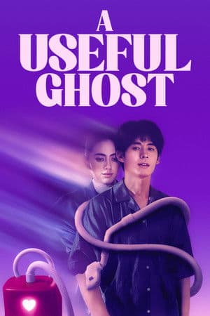ดูหนังออนไลน์ฟรีเรื่อง A Useful Ghost (2025) ผีใช้ได้ค่ะ ดูหนังออนไลน์ HD พากย์ไทย HD