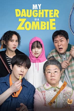 ดู My Daughter is a Zombie (2025) ลูกสาวผมเป็นซอมบี้ HD หนังซอมบี้ (Zombie)