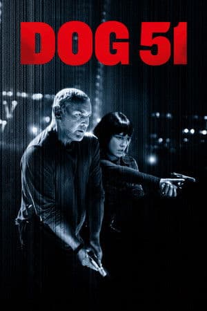 ดู Dog 51 (2025) HD หนังอาชญากรรม (Crime)