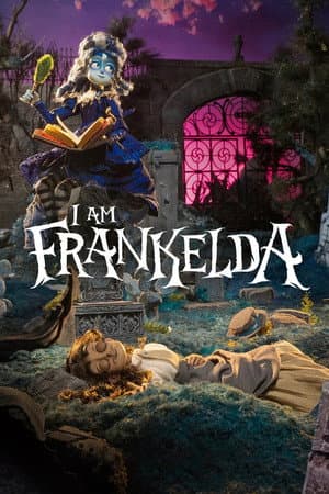 ดูหนังปี 2025 I Am Frankelda (2025) ฉันคือแฟรงเกลดา HD