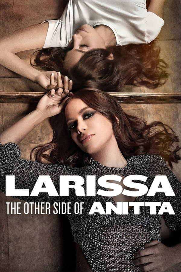 ดูหนัง Larissa: The Other Side of Anitta (2025) ลาริสสา: อีกด้านของอนิตต้า HD ฟรีเต็มเรื่อง